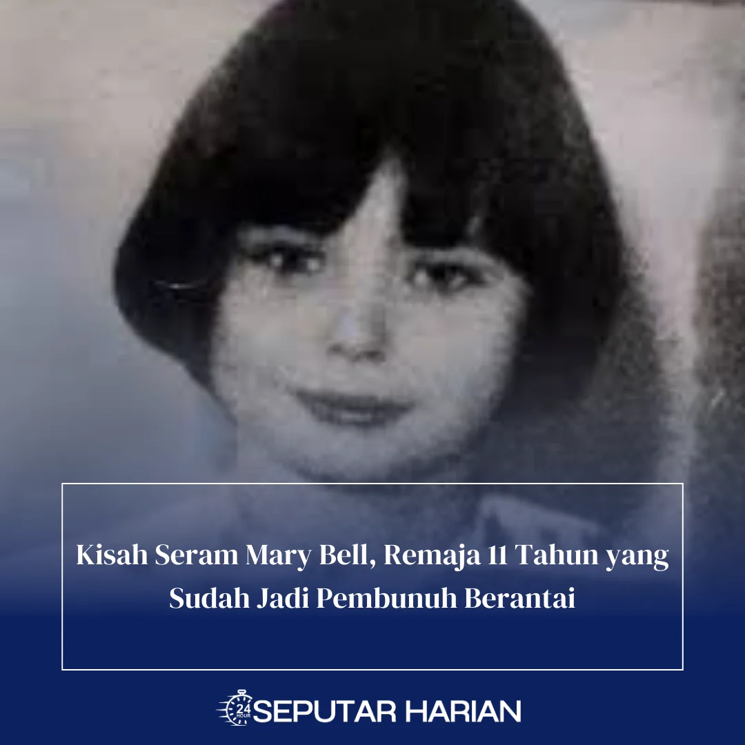 Kisah Seram Mary Bell, Remaja 11 Tahun yang Sudah Jadi Pembunuh Berantai