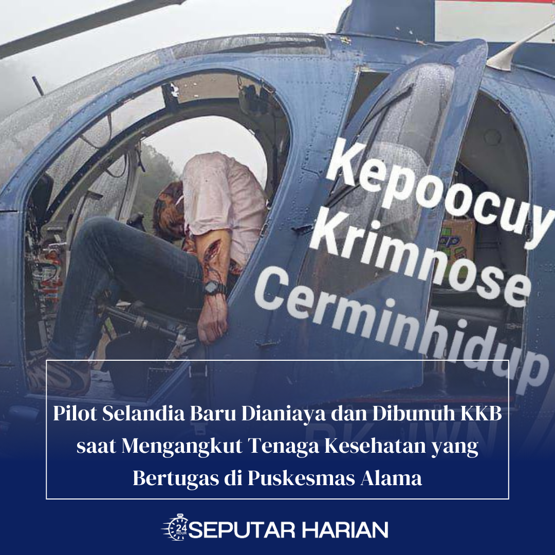 Pilot Selandia Baru Dianiaya dan Dibunuh KKB saat Mengangkut Tenaga Kesehatan yang Bertugas di Puskesmas Alama