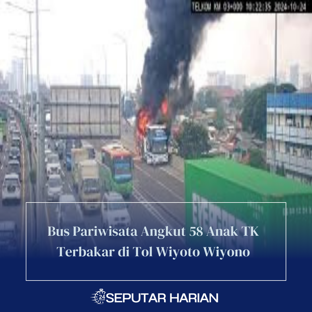 Bus Pariwisata Angkut 58 Anak TK Terbakar di Tol Wiyoto Wiyono