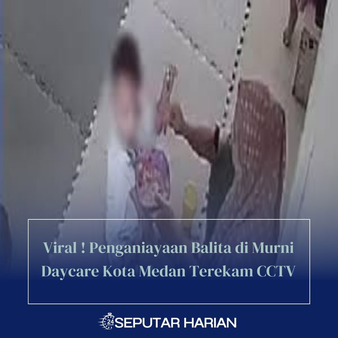 Viral ! Penganiayaan Balita di Murni Daycare Kota Medan Terekam CCTV