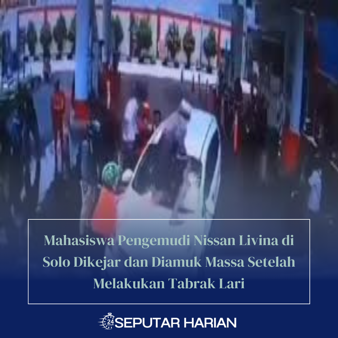 Mahasiswa Pengemudi Nissan Livina di Solo Dikejar dan Diamuk Massa Setelah Melakukan Tabrak Lari