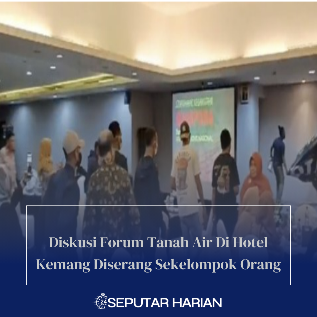 Diskusi Forum Tanah Air Di Hotel Kemang Diserang Sekelompok Orang